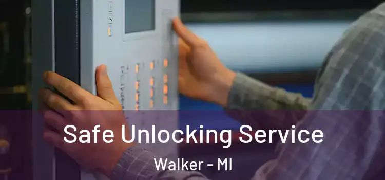 Safe Unlocking Service Walker - MI